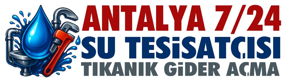Antalya'nın Her Noktasına Hızlı ve Güvenilir Su Tesisat Hizmeti